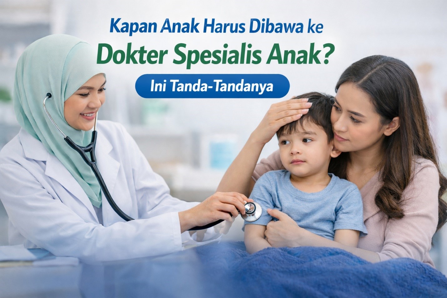 Kapan Anak Harus Dibawa ke Dokter Spesialis Anak? Ini Tanda-Tandanya